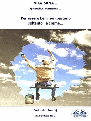 cover image of Vita Sana 1. Per Essere Belli Non Bastano Soltanto Le Creme.